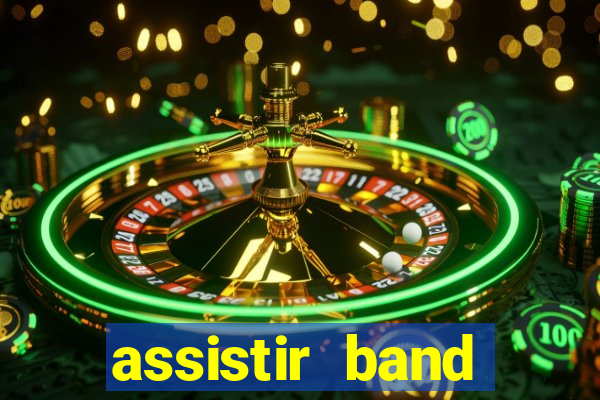 assistir band sports ao vivo